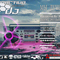 RADIOACTIVO DJ 47-2017 BY CARLOS VILLANUEVA by Carlos Villanueva