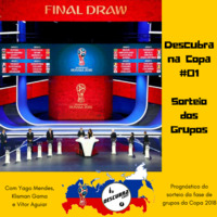 Sorteio dos Grupos - Descubra na Copa #01 by Descubracast