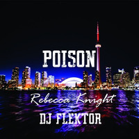 Dj Flektor - Poison ft Rebecca Knight by Nyan Music