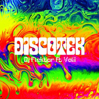 Dj Flektor ft. Valii -DISCOTEK by Nyan Music