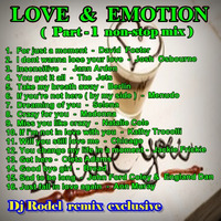 Love & Emotion ( part- 1 non-stop remix ) by DJ RODEL