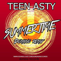 Teen Asty - Summertime (Domiino Remix) by ANGEL DEEJAY