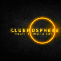 Clubmosphere Volume 12 - Minimal Dark by Freeman-TK