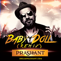 Baby Doll (Remix) - DJ Prashant by DJ Prashant