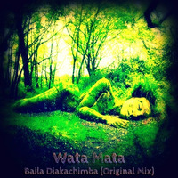 Wata Mata – Baila Diakachimba (Original Mix) [1st + 2nd Trap Drops] by Trap Drops Lover