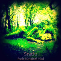 Snafu – Rude (Original Mix) [1st + 2nd Trap Drops] by Trap Drops Lover