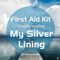 First Aid Kit - My Silver Lining (Elkuefo Bootleg) by Mattias Ståhl