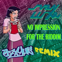 Svan Luxe - No Impression For The Riddim (a7xyus Remix) by Svan Luxe