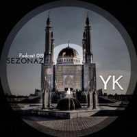 YK - Sezonaz Podcast 019 by Sezonaz Label
