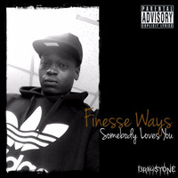 Finesse Ways - Somebody Loves You by The Brimstone Lab