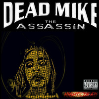 Dead Mike The Assassin - Give It To Daddy by The Brimstone Lab