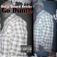 Ouija Board Bricks - Go Dumb featuring Money by The Brimstone Lab