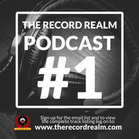 The Record Realm Podcast #1 by The Record Realm