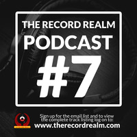 The Record Realm Podcast #7 by The Record Realm