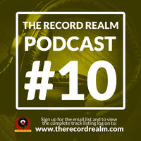 The Record Realm Podcast #10 by The Record Realm