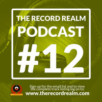 The Record Realm Podcast #12 by The Record Realm