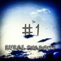 Rural Shadows #01 Mixed By Dercio Roets by Rural Shadows