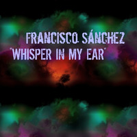 Whisper in my ear by Francisco Sánchez