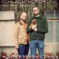 Schlachthofbronx feat. Doubla J - Juego (SuperStereo Remix)FREE DL! by SuperStereo