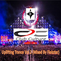 Club Culture - Uplifting Trance Vol 2 (Mixed by Fiekster) by Fiekster