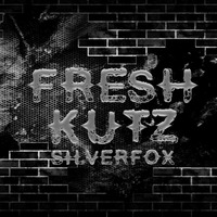Silverfox - Fresh Kutz by Silverfox