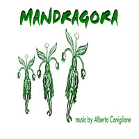 Mandragora - Alberto Coniglione - 2017 by Alberto Coniglione