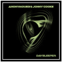 Anonymous3 & Jonny Cooke ~ DaySleeper by Anonymous3