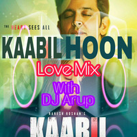 Kaabil Hoon (Kaabil) love mix dj Arup by DJ Arup Official