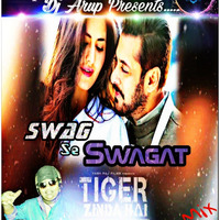 Swag Se Swagat (Tiger Zinda Hai)-Dj Arup by DJ Arup Official