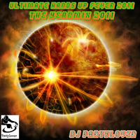 DJ Partylover - Ultimate Hands Up Fever 2011 (THE YEARMIX 2011) by Partylover