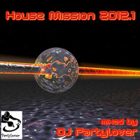 DJ Partylover - House Mission 2012.1 by Partylover
