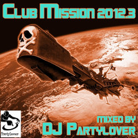 DJ Partylover - Club Mission 2012.3 by Partylover