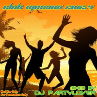 DJ Partylover - Club Mission 2012.4 by Partylover