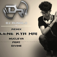 Scene Kya Hai - Nucleya Ft. Divine [ Runalo Remix ] by Runalo