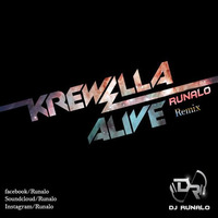 Runalo Remix Krewella- Alive by Runalo