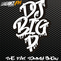 DJ BIG P - THE FAT TOMMY SHOW 24.08.17 BREAKZ.FM by DJ BIG P PODCAST