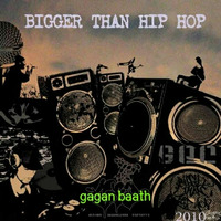 BIGGER-THAN-HIP-HOP-BEAT by Gagan Baath