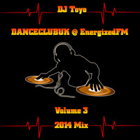 DJ Toyo - DANCECLUBUK @ EnergizedFM Mix 2014 - Volume 03 by EnergizedFM