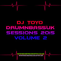 DJ Toyo - Drumnbassuk Sessions 2015 Volume 02 by EnergizedFM