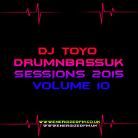 DJ Toyo - Drumnbassuk Sessions 2015 Volume 10 by EnergizedFM