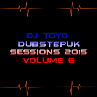 DJ Toyo - Dubstepuk Sessions 2015 Volume 06 by EnergizedFM