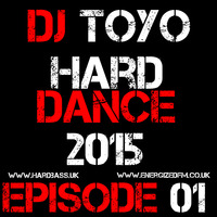 DJ Toyo - Hard Dance 2015 Episode 01 by EnergizedFM
