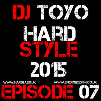 DJ Toyo - Hardstyle 2015 Episode 07 by EnergizedFM