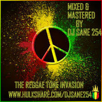 Dj Sane 254 - The Reggae Tone Invasion 2 by DJ Sane 254