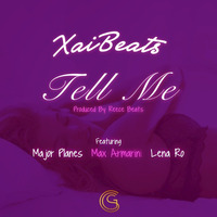 Xai Beats - Tell Me (feat. Major Planes, Max Armani & Lena Ro) [Prod. ReeceBeats] by Xai Beats