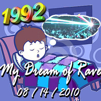 1992 - 081410 My Dream of Rave (320kbps) by 1992