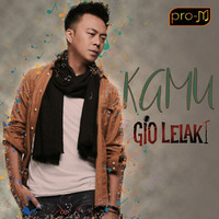 Gio Lelaki - Kamu by Adhi Nurdhiana