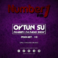 Oytun Su - Number 1 FM Radio Show Podcast #10 by OYTUN SU