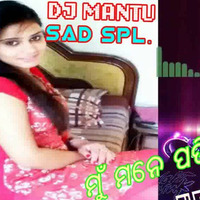 Mu Mane Padibi (Sad Song Mix) By Dj Mantu MR by ODIA DJS CLUB