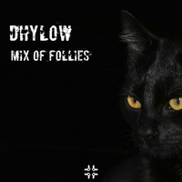 Dhylow - Mix Of Follies by 7ven Records